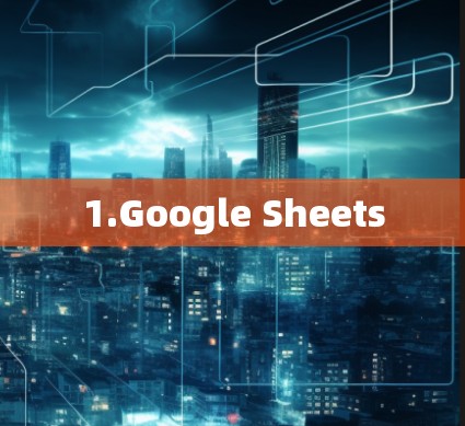 1.Google Sheets 1.Google Sheets